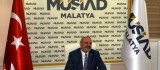 (MÜSİAD) Malatya Başkanı Kalan'dan Açıklama