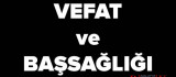 VEFAT VE BAŞSAĞLIĞI